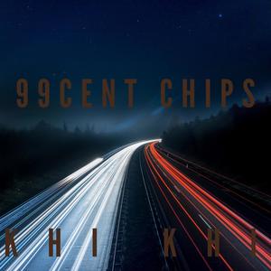 99Cent Chips (Explicit)
