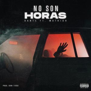 No Son Horas (Explicit)
