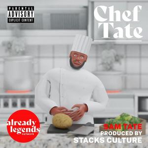 Chef Tate Freestyle (Explicit)