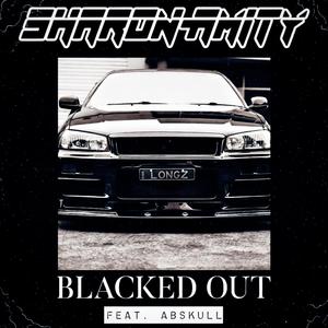 BLACKED OUT (feat. ABSKULL) (Explicit)
