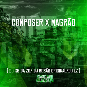 Composer X Magrão (Explicit)