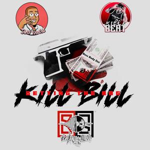Kill Bill, Getting The Bag (feat. Killa Beat) (Mash Up Version)