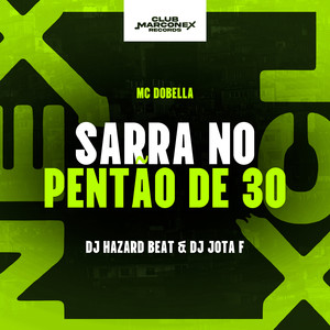 Sarra no Pentão de 30 (Explicit)