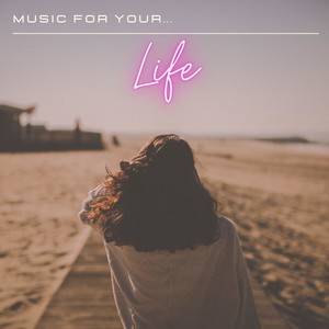 Music for Your... Life