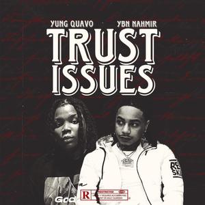 Trust Issues (feat. YBN Nahmir) [Explicit]