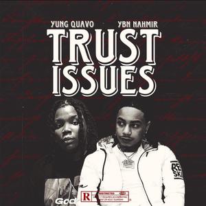Trust Issues (feat. YBN Nahmir) (Explicit)