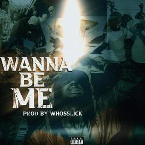 Wanna Be Me (feat. IB Bvndz, Hollywood & G.Corleone) [Explicit]