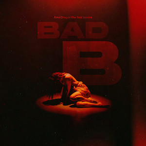 Bad B (Explicit)