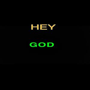 Hey God (Explicit)