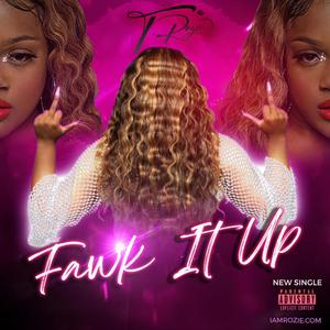 Fawk it up (Explicit)
