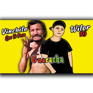Dj Wilor Que Te Pasa Vinchita(feat. Vinchita) (Radio Edit)