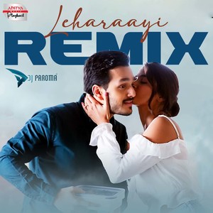 Leharaayi Remix (From "Most Eligible Bachelor")