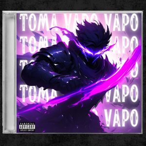 Toma Vapo Vapo (Explicit)