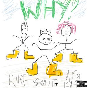 Why? (feat. Differlowdy & G Master)