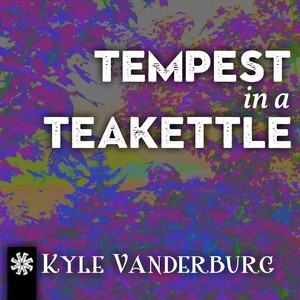 Tempest in a Teakettle