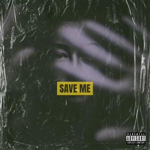 Save Me (Explicit)