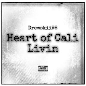 Heart of Cali Livin (Explicit)