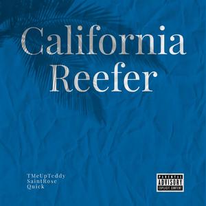 California Reefer (feat. TMeUpTeddy & Quick) [Explicit]
