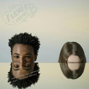 I don't miss you anymore (feat. Estrella Arevalo)