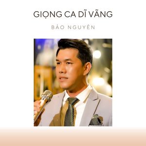 Giọng Ca Dĩ Vãng (Short Vesion)