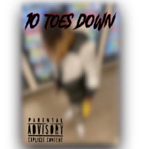 10 Toes Down (Explicit)