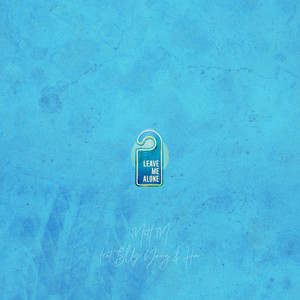 Leave Me Alone (Explicit)