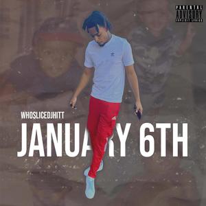 January 6th (Explicit)