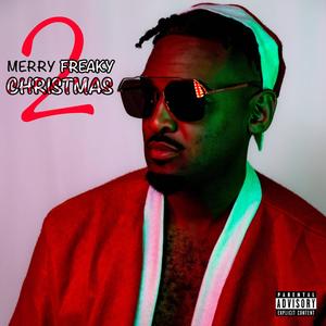 Merry FREAKY Christmas, Vol. 2 (Explicit)