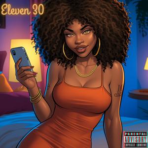 Eleven 30 (Prod. Epik The Dawn) (Explicit)
