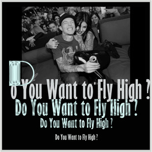 Do You Want to Fly High?