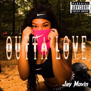 Outta Love (Explicit)