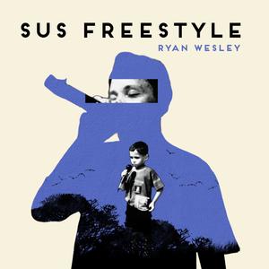 Sus Freestyle (Explicit)