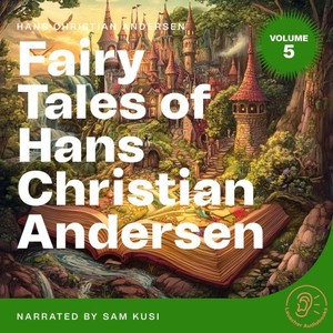 Chapter 1 (Fairy Tales of Hans Christian Andersen|Volume 5)