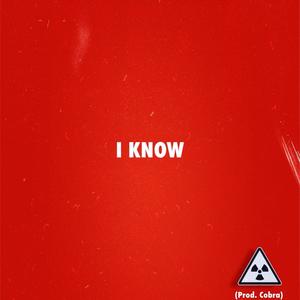 I KNOW (Explicit)