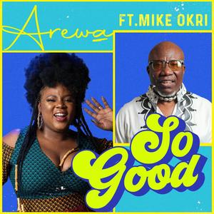 So Good (feat. Mike Okri)