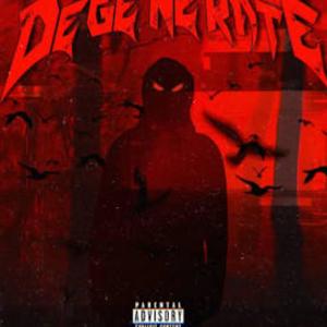 Degenerate (feat. GetRichZay) (Explicit)