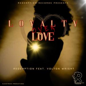 Loyalty Over Love (feat. Volton Wright)