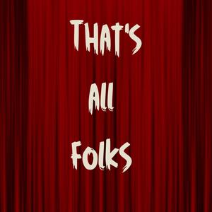 Thats all folks (Explicit)