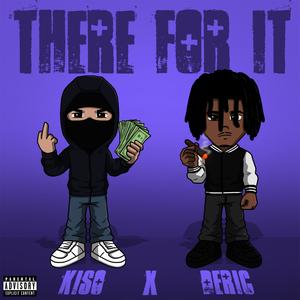 There for it (feat. Deric) [Explicit]