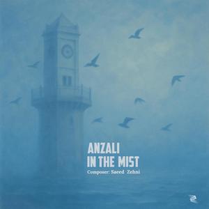Anzali in the Mist
