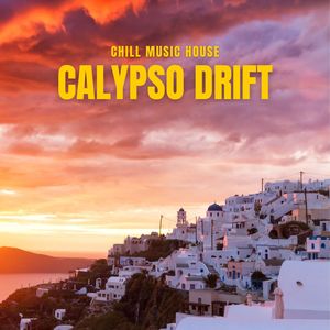 Calypso Drift: Deep House Essentials