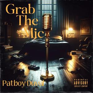 Grab The Mic (Explicit)