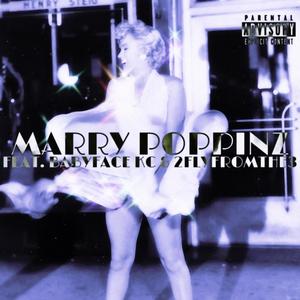 MARRY POPPINZ (feat. BABYFACEKC & 2FLYFROMTHE3) (Explicit)