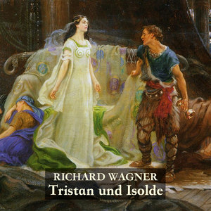 Wagner: Tristan Und Isolde - Act 1 - Weh, Ach Wehe! Dies Zu Dulden