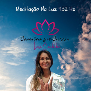 Meditação na Luz 432Hz