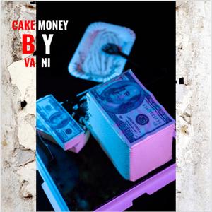 Cake Money (Explicit)