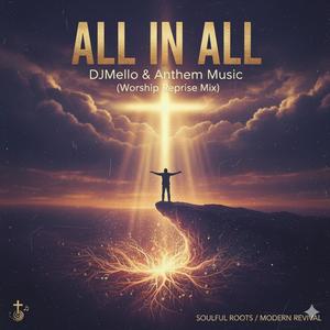 All In All (Worship Reprise Mix 1)