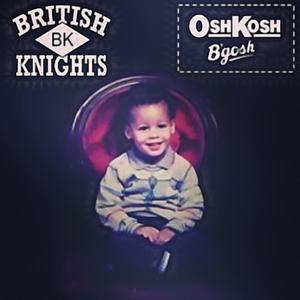 British Knights & OshKosh B'gosh (Explicit)