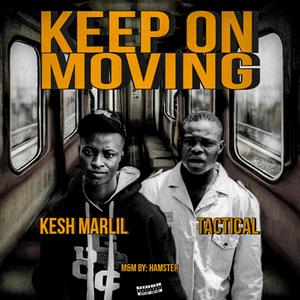 Keep on Moving (feat. Tactical)