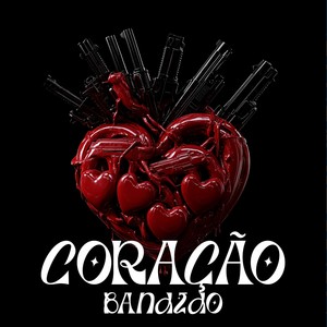 Coração Bandido (Explicit)